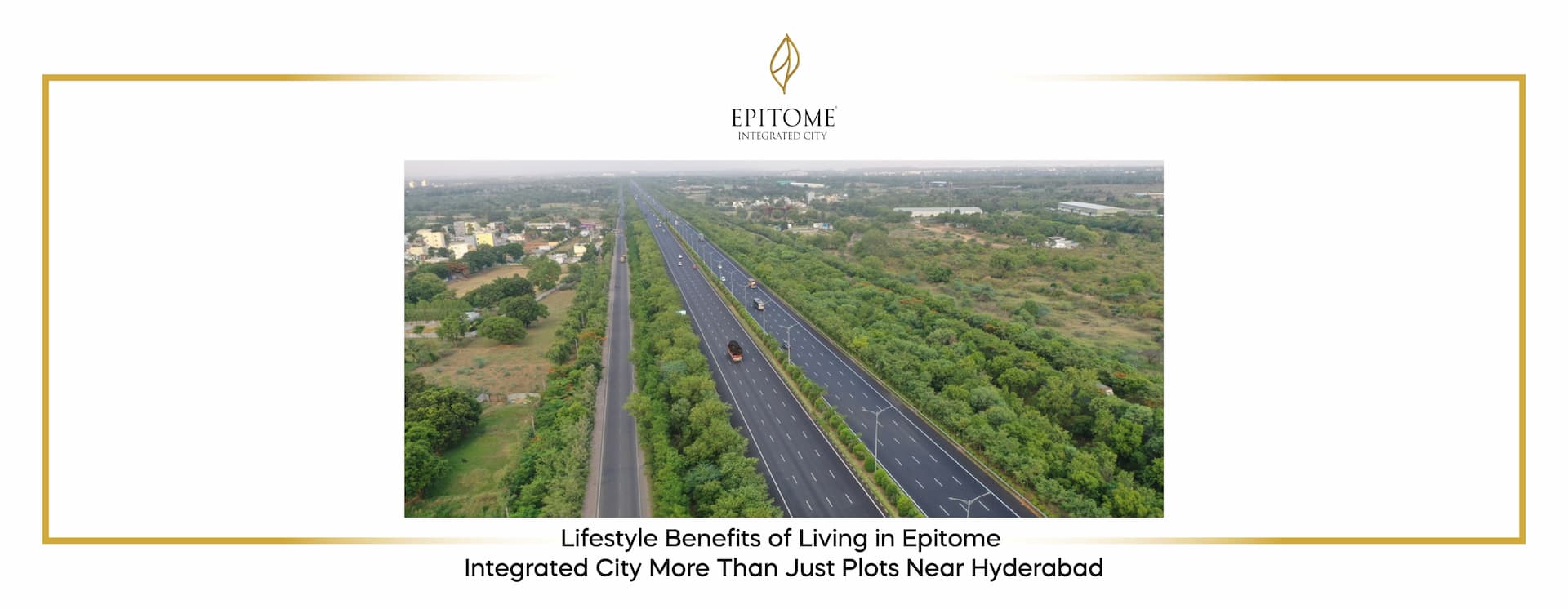 Sustainable Living Plots Near Hyderabad the Smarter, Greener Way to Build Your Future at Epitome Integrated City