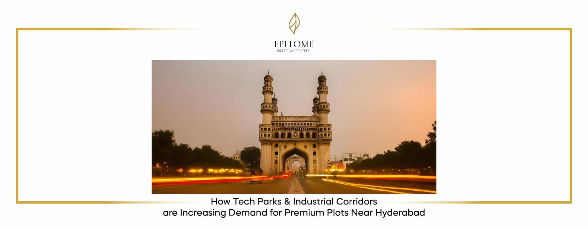 How Tech Parks & Industrial Corridors Are Increasing Demand for Premium Plots Near Hyderabad