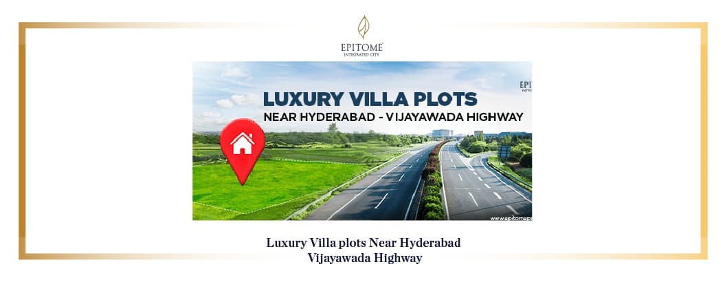 Luxury Villa plots Near Hyderabad -Vijayawada Highway