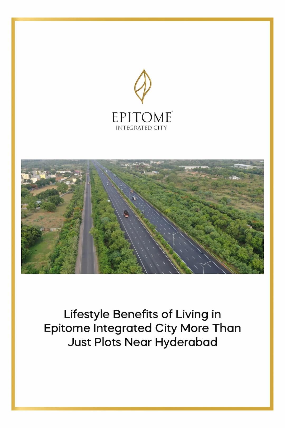 Lifestyle Benefits of Living in Epitome Integrated City: More Than Just Plots Near Hyderabad