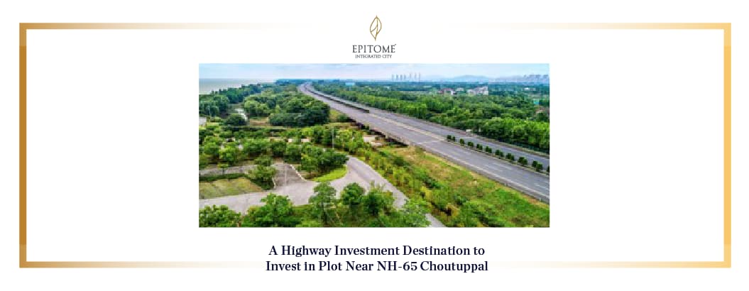 A Highway Investment Destination to Invest in Plot Near NH-65 Choutuppal
