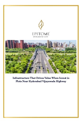 Infrastructure That Drives Value When Invest in Plots Near Hyderabad Vijayawada Highway